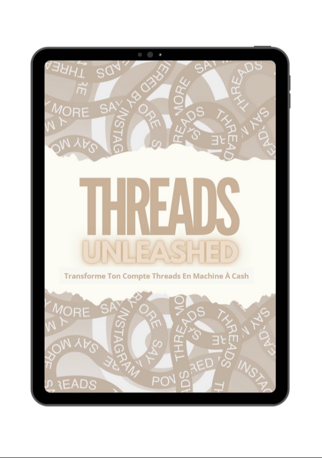 Threads UNLEASHED – Le Guide Ultime pour Booster ta Visibilité et Tes Revenus 🚀